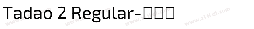 Tadao 2 Regular字体转换